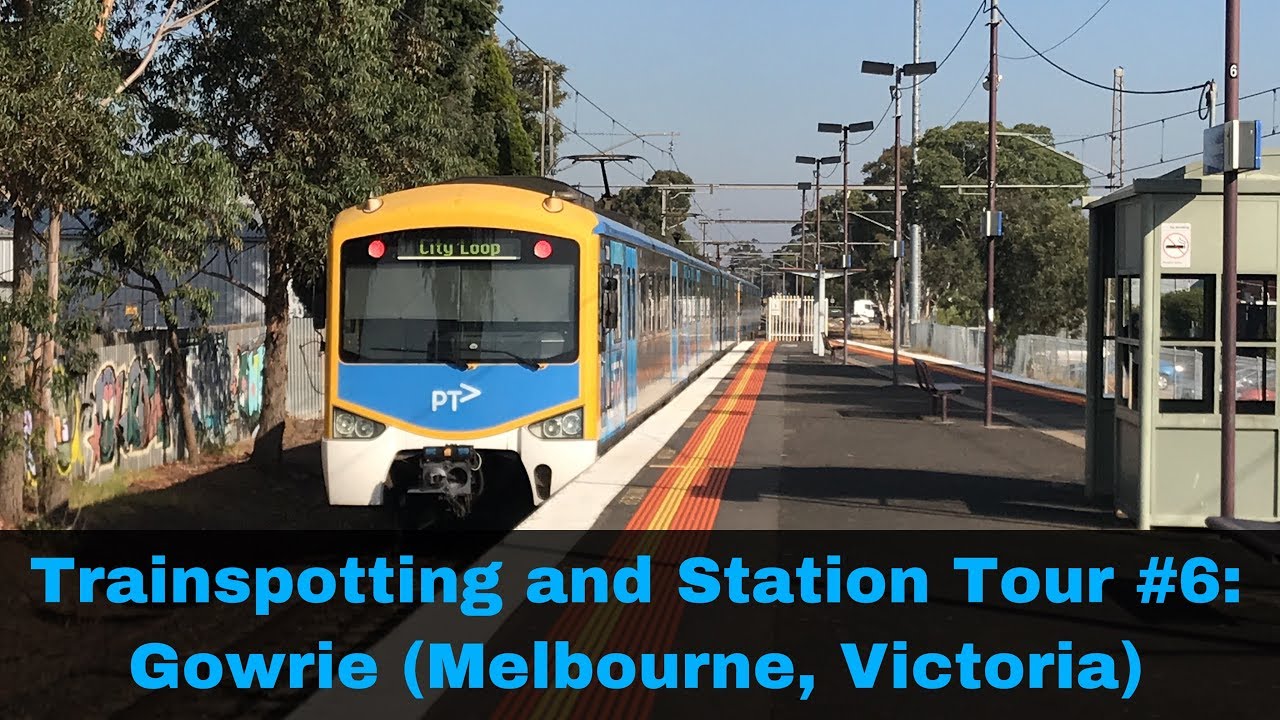 Trainspotting and Station Tour 6 Gowrie (Melbourne, Victoria) YouTube