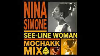 Nina Simone - See-Line Woman (Mochakk Mix)