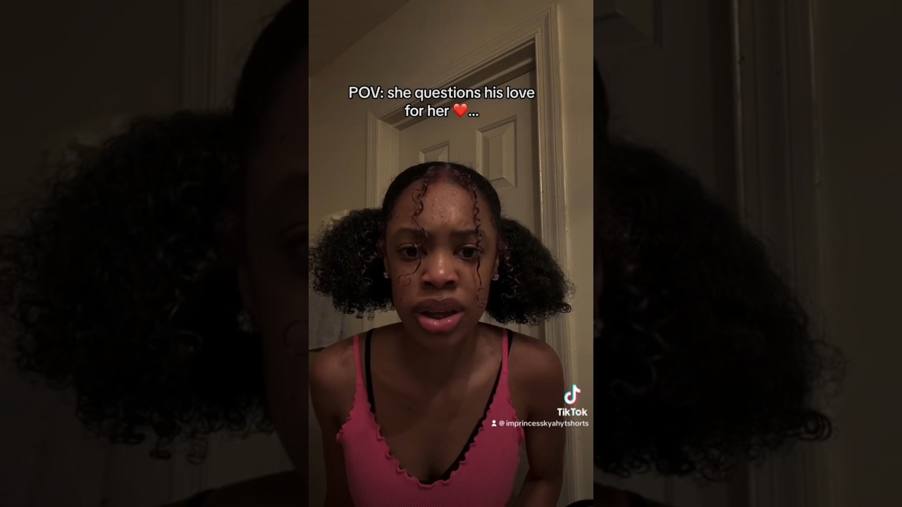 #Pov : she questions his love for her 😔 ️… || imPrincessKyah - YouTube