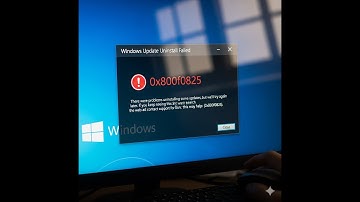 How to fix Windows update uninstall failed error 0x800f0825