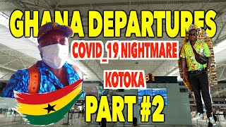 KOTOKA INTERNATIONAL AIRPORT, NEW DEPARTURE PROCEDURES,STEP-BY-STEP,FIRST-TIME FLYER  & PROTOCOL