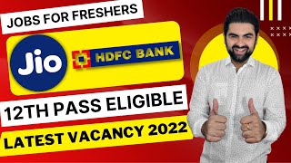 Reliance Jio Hiring 12th Pass | Hdfc Bank Recruitment | Jobs For Freshers | Latest Vacancy 2022#job