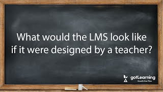 What Would an LMS Look Like if it Was Designed by a Teacher Net Worth