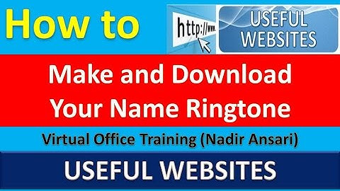 How to Make and Download Your Name Ringtone : Useful Websites Tricks