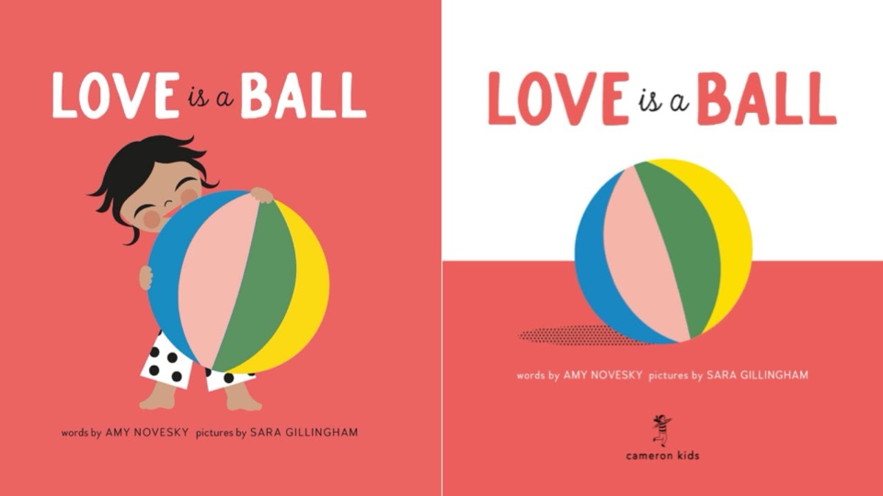 Love Unleashed: 'Love Is a Ball' | Amy Novesky's Playful Read