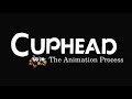 Cuphead - The animation process