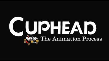 Cuphead - The animation process