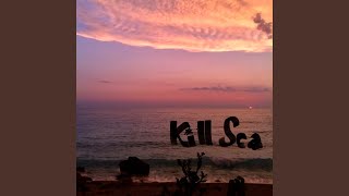 Kill Sea