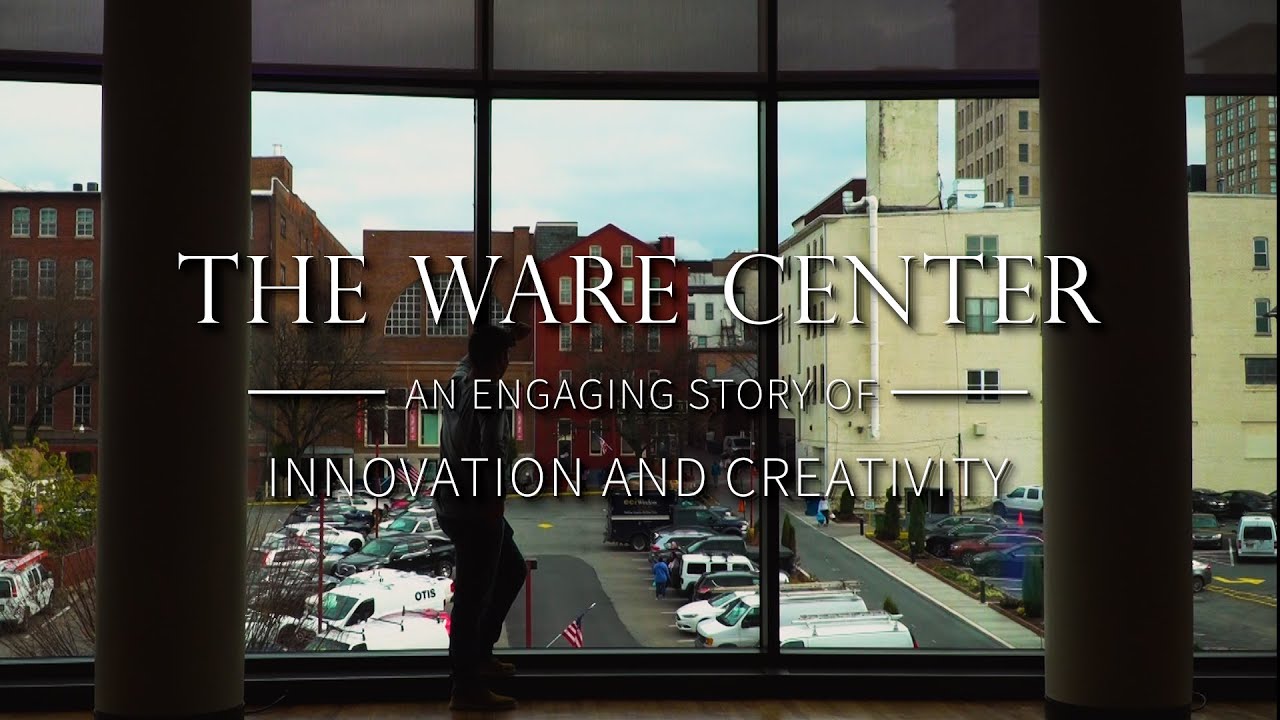 Ware Center - An Engaging Story of Innovation and Creativity