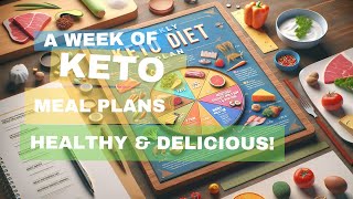 KETO Meal Plan Magic: A Week of Healthy Delights!