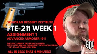 SDI - FTE 211 - Week 1 Assignment 1 (2 facts about the 1911, the Military's choice to move to 9mm)