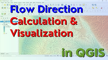 How to calculate and visualize flow direction in QGIS