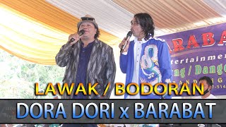 Dora Dori x Barabat Entertainment