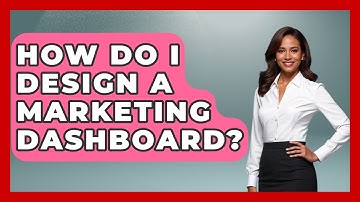 How Do I Design A Marketing Dashboard? - Graphic Design Nerd