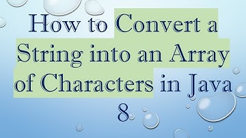 How to Convert a String into an Array of Characters in Java 8