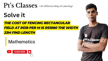 ‎@ptsclasses The cost of fencing rectangular field at Rs18 per m is Rs1980 the width 23m find length