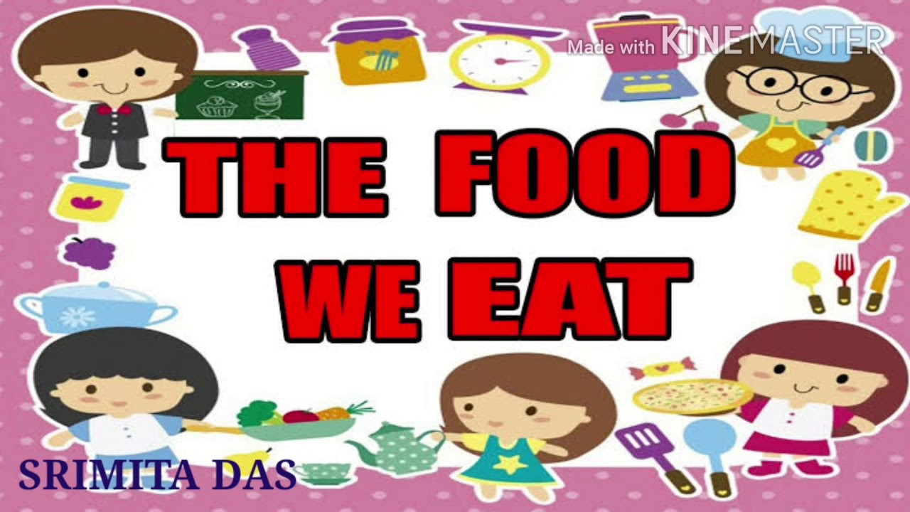 Food We Eat - YouTube