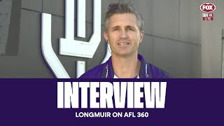 Justin Longmuir joins the AFL 360 panel | Full interview 🎥