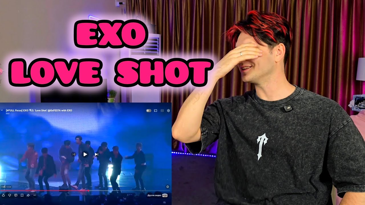 | REACTION | Реакция хореографа - EXO - LOVE SHOT