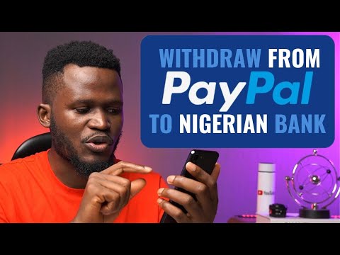 How To Withdraw From PayPal To Nigerian Bank Account In 2023