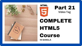 HTML Full Course in Bangla | Video Tag | Easy Learning