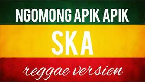 Ngomong apik apik reggae version