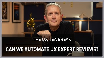 UX Tea Break: Can we automate UX expert reviews?