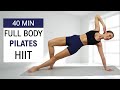 40 Min FULL BODY PILATES HIIT Workout Burn Fat Get Strong Feel Balanced NO JUMPING No Repeat