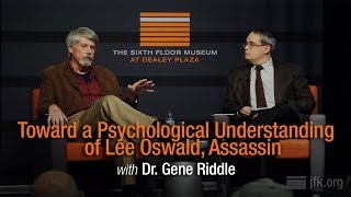 Toward a Psychological Understanding of Lee Oswald, Alleged Assassin