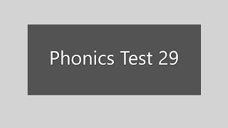 Phonics Test 29