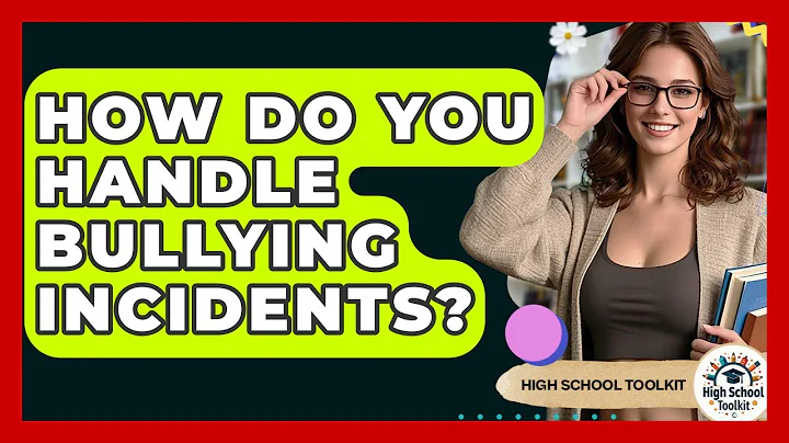 How Do You Handle Bullying Incidents? - High School Toolkit