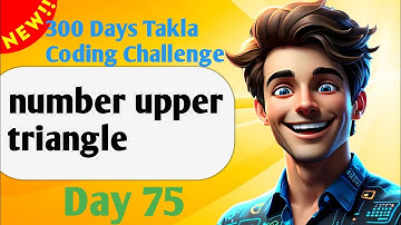 number triangle |  #75- 300 Days of Takla Coding Challenge