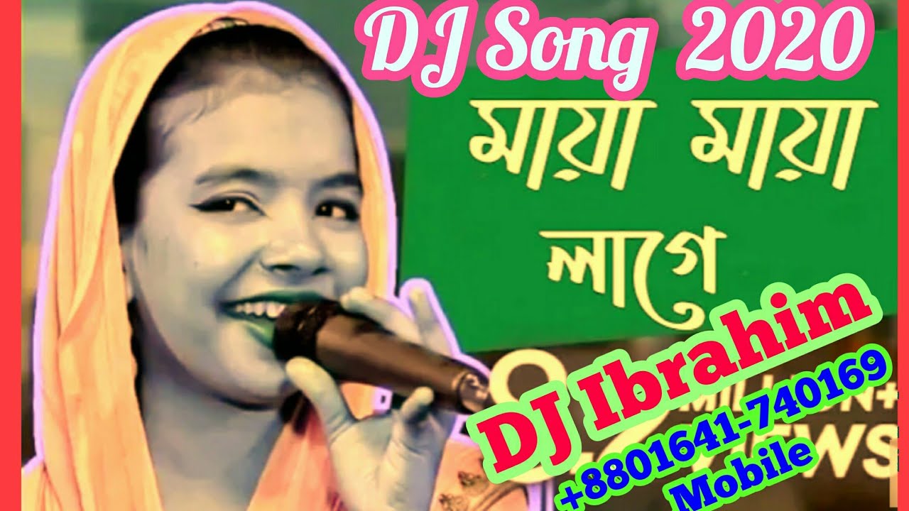   Maya Maya Lage Dj  Bangla Dj Song 2020Dj Ibrahim