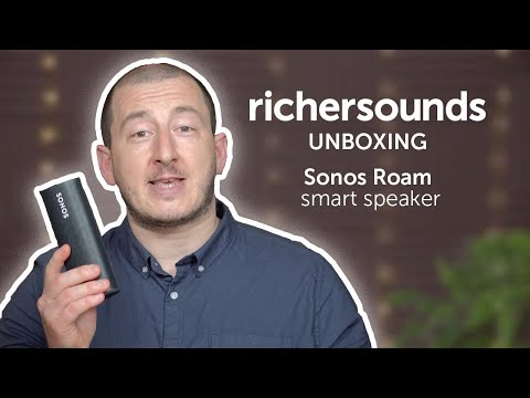 Unboxing the Sonos Roam portable smart speaker | Richer Sounds