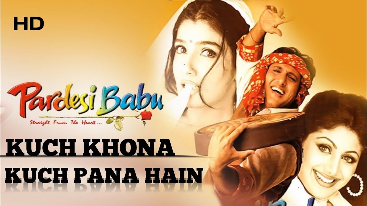 Kuch Khona Kuch Pana Hain  Kuch Khona Kuch Pana Hai Govinda  Pardesi Babu  Udit Narayan Songs