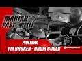 Pantera - I'm Broken (Drum Cover)