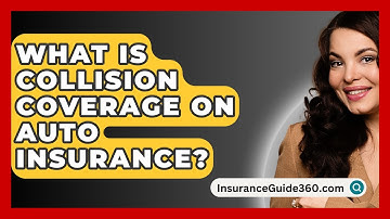 What Is Collision Coverage On Auto Insurance? -  InsuranceGuide360.com