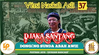 Dongng Sunda Jaka Santang Terusan Si Buntung Jt Versi Naskah Asli ps  37