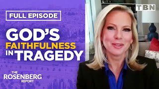 Shannon Bream: Finding God's Love In Life's DARKEST Moments | FULL EPISODE | The Rosenberg Report