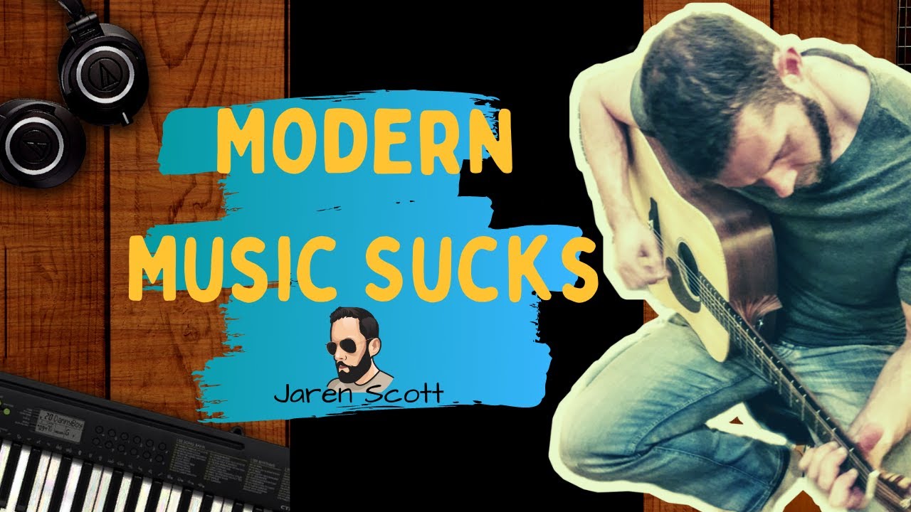The Truth About Why Modern Music Sucks Alot Top 2020 Music Youtube