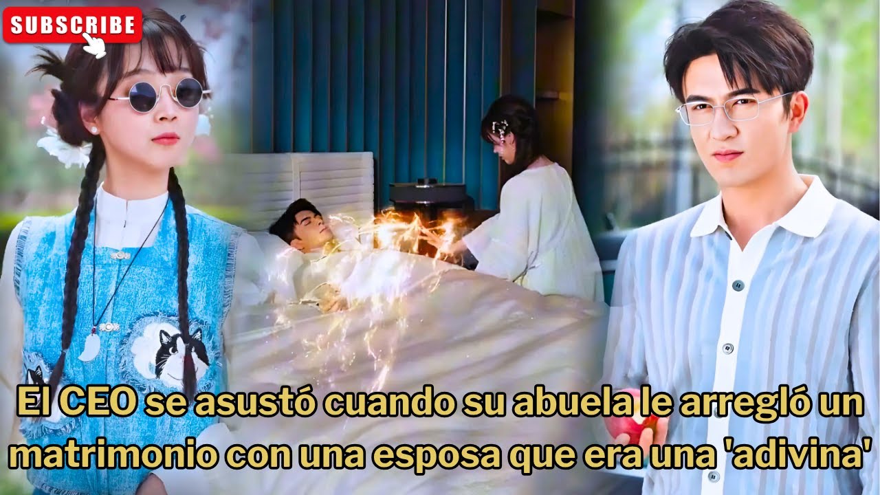 El CEO se asustó cuando su abuela le arregló un matrimonio con una esposa que era una 'adivina'