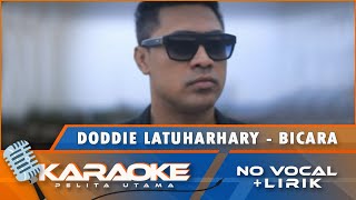 (Karaoke Version) Doddie Latuharhary - BICARA || No Vocal