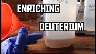 Making Deuterium  Part 1