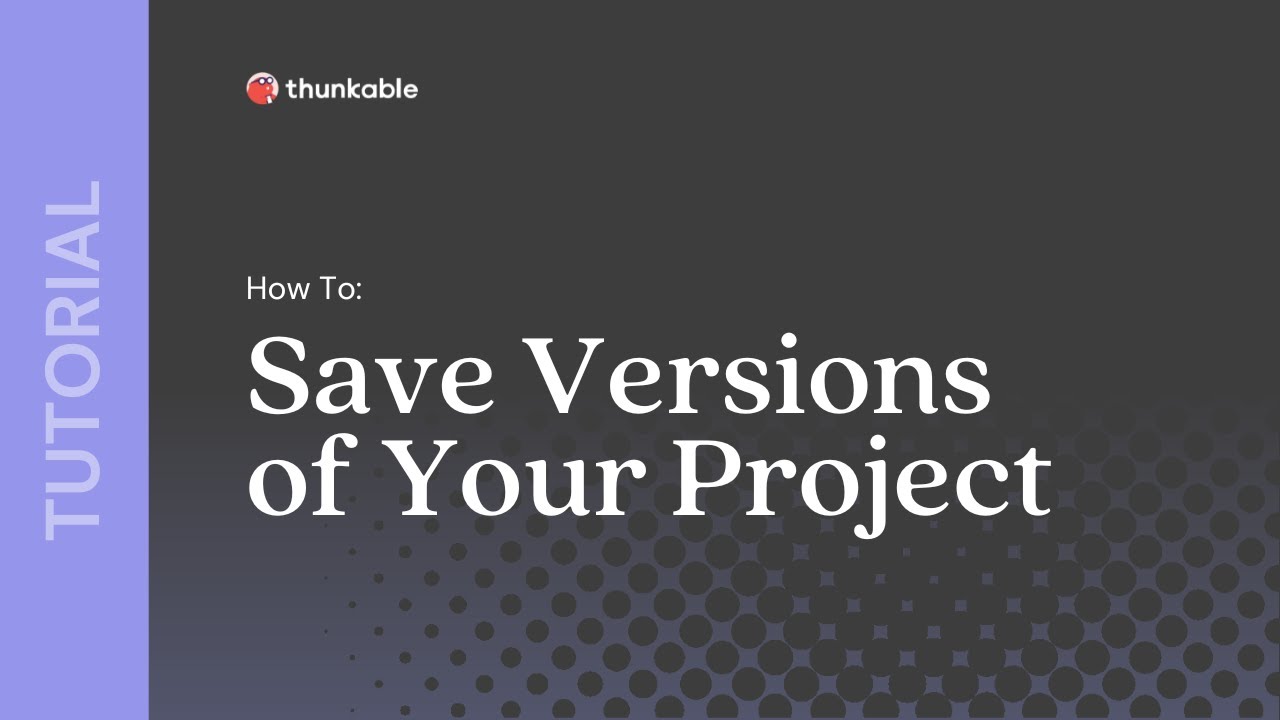 How To Save Versions Of Your Thunkable Project YouTube How To Save Versions Of Your Thunkable Project YouTube