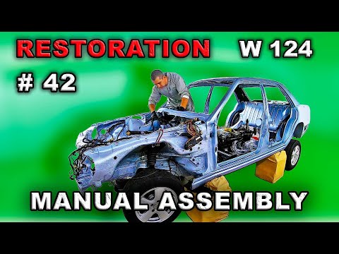 Restoration Mercedes-Benz w124 (#42) MANUAL ASSEMBLY