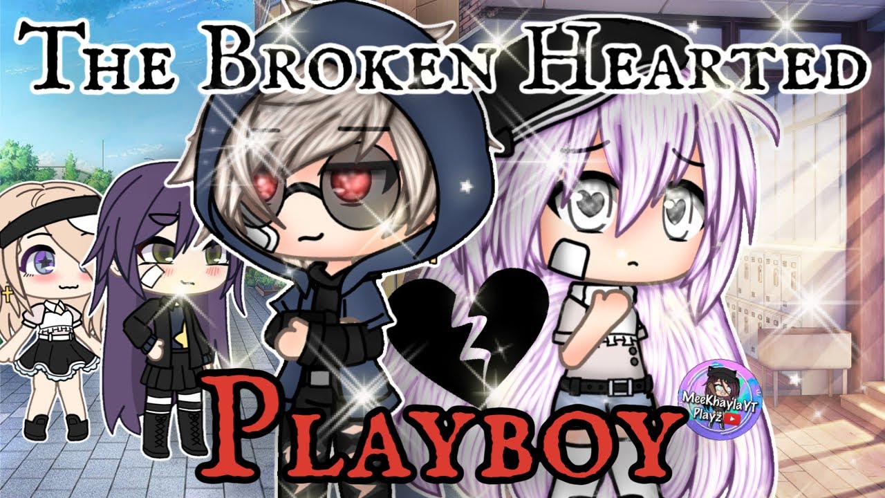 Ghacha Xx Video - The Brokenhearted Playboy | GLMM | Gacha Life Mini Movie - YouTube