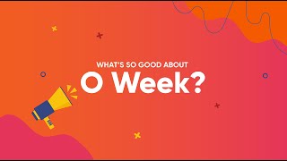 What's so good about O Week?