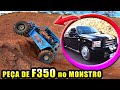 Colocamos uma Peça de F350 no monstro - AGORA VAIIII