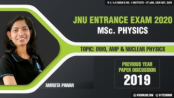 JNU M.SC PHYSICS PREVIOUS YEAR PAPER 2019 (OWO,AMP,NP) || IFAS PHYSICS | JNU 2020