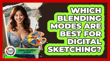 Which Blending Modes Are Best For Digital Sketching? - Drawing and Painting Academy